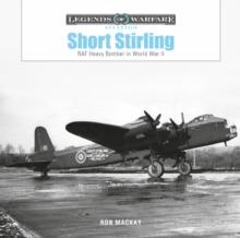 Short Stirling : RAF Heavy Bomber in World War II