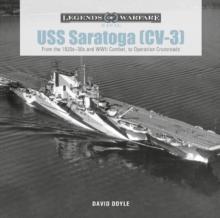 USS Saratoga (CV-3) : From the 1920s30s and WWII Combat to Operation Crossroads