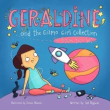 Geraldine and the Gizmo Girl Collection : 4-Book Box Set