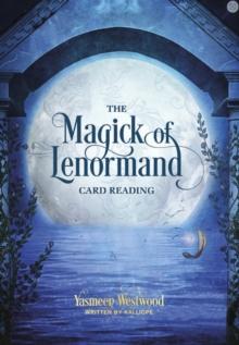 The Magick of Lenormand Card Reading