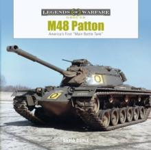 M48 Patton : America's First "Main Battle Tank"