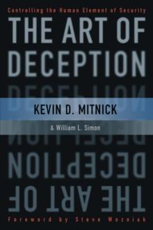 The Art of Deception : Controlling the Human Element of Security