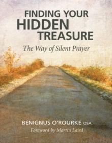 Finding Your Hidden Treasure : The Way of Silent Prayer