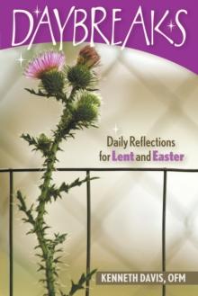 Daybreaks : Daily Reflections for Lent and Easter