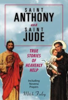 Saint Anthony and Saint Jude : True Stories of Heavenly Help