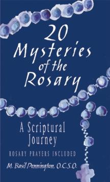 20 Mysteries of the Rosary : A Scriptural Journey