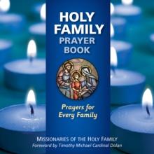 Holy Family Prayer Book : Prayers for Every Family