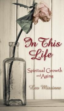 In This Life : Spiritual Growth and Aging