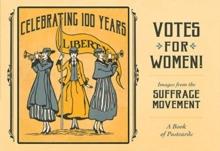 Votes For Women! The Suffrage Movement Book Of Postcards