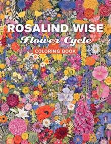 Rosalind Wise Flower Cycle Coloring Book