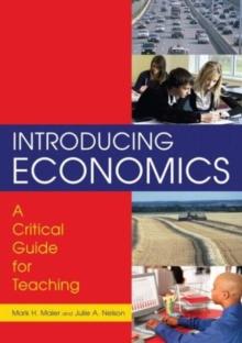 Introducing Economics: A Critical Guide for Teaching : A Critical Guide for Teaching