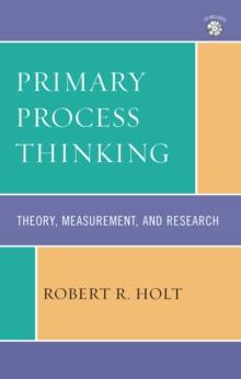 Primary Process Thinking : Theory, Measurement, and Research