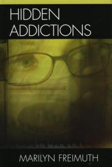 Hidden Addictions : Assessment Practices for Psychotherapists, Counselors, and Health Care Providers