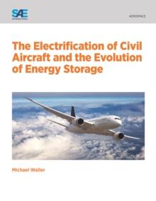 The Electrification of Civil Aircraft and the Evolution of Energy Storage