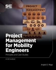 Project Management for Mobility Engineers : Principles and Case Studies