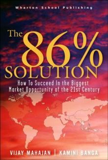 86 Percent Solution, The : How to Succeed in the Biggest Market Opportunity of the Next 50 Years