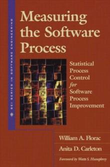 Measuring the Software Process : Statistical Process Control for Software Process Improvement,