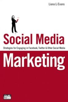 Social Media Marketing : Strategies for Engaging in Facebook, Twitter & Other Social Media, Portable Documents