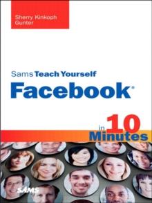 Sams Teach Yourself Facebook in 10 Minutes