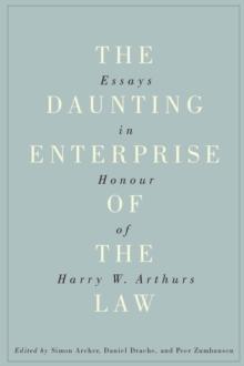 Daunting Enterprise of the Law : Essays in Honour of Harry W. Arthurs