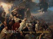 Quebec : A Painting by Adam Miller