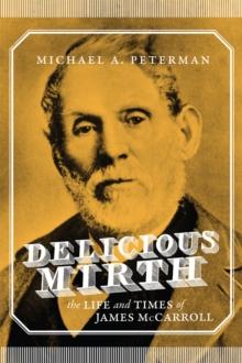 Delicious Mirth : The Life and Times of James McCarroll