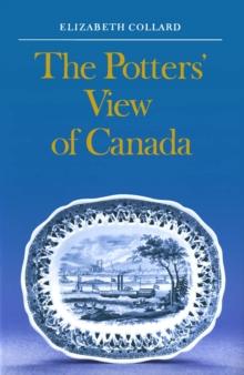 Potters' View of Canada : Canadian Scenes on Nineteenth-Century Earthenware