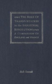 Role of Transportation in the Industrial Revolution : A Comparison of England and France