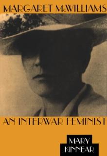 Margaret McWilliams : An Interwar Feminist