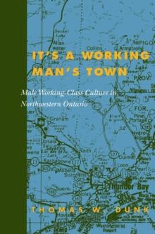 It's a Working Man's Town : Male Working-Class Culture