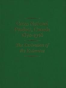 Gross National Product, Canada, 1870-1926 : The Derivation of the Estimates