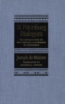 St Petersburg Dialogues : Or Conversations on the Temporal Government of Providence