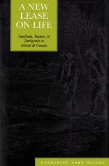 New Lease on Life : Landlords, Tenants, and Immigrants in Ireland and Canada