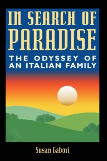 In Search of Paradise : The Odyssey of an Italian Family