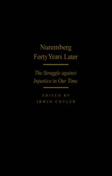 Nuremberg Forty Years Later : The Struggle against Injustice in Our Time