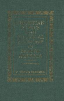 Christian Ethics and Political Economy in North America : A Critical Analysis