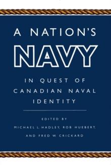 Nation's Navy : In Quest of Canadian Naval Identity