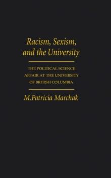 Racism, Sexism, and the University : The Political Science Affair at the University of British Columbia