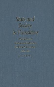 State and Society in Transition : The Politics of Institutional Reform in the Eastern Townships, 1838-1852