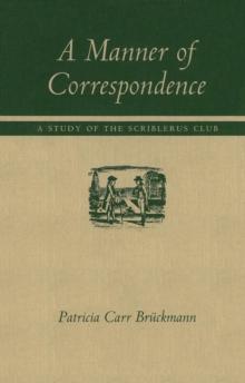 Manner of Correspondence : A Study of the Scriblerus Club