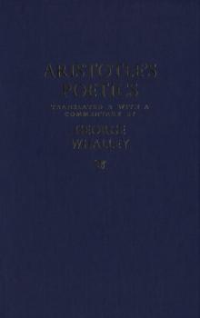 Aristotle's Poetics : Translated and with a commentary by George Whalley