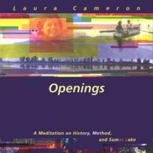 Openings : A Meditation on History, Method, and Sumas Lake