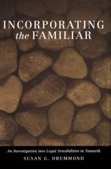 Incorporating the Familiar : An Investigation into Legal Sensibilities in Nunavik