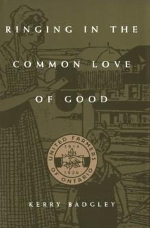 Ringing in the Common Love of Good : The United Farmers of Ontario, 1914-1916