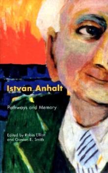 Istvan Anhalt : Pathways and Memory