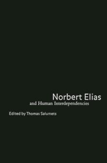 Norbert Elias and Human Interdependencies