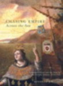 Chasing Empire across the Sea : Communications and the State in the French Atlantic, 1713-1763