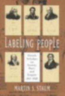 Labeling People : French Scholars on Society, Race, and Empire, 1815-1848