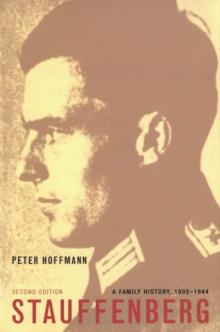 Stauffenberg, Second Edition : A Family History, 1905-1944