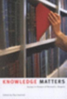 Knowledge Matters : Essays in Honour of Bernard J. Shapiro